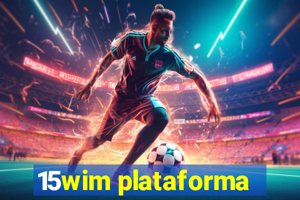 15wim plataforma